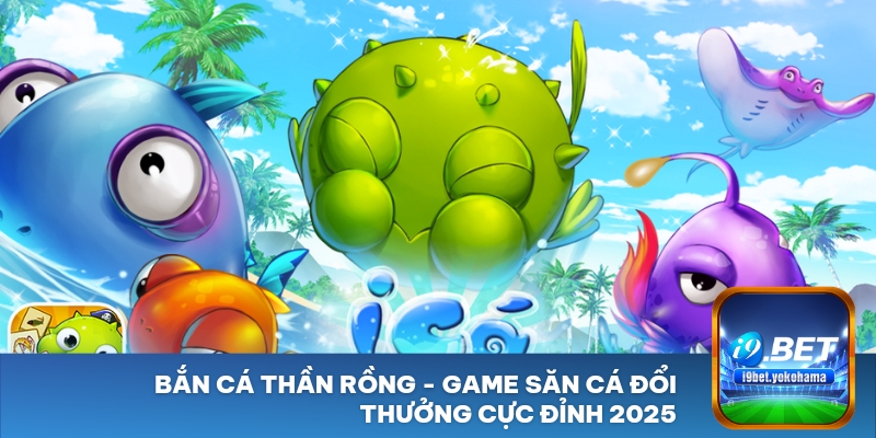 Bắn cá thần rồng