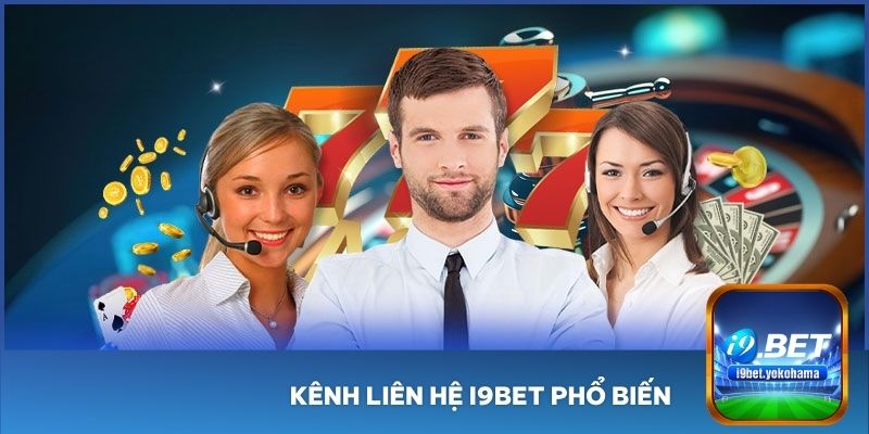 Kênh liên hệ I9BET phổ biến