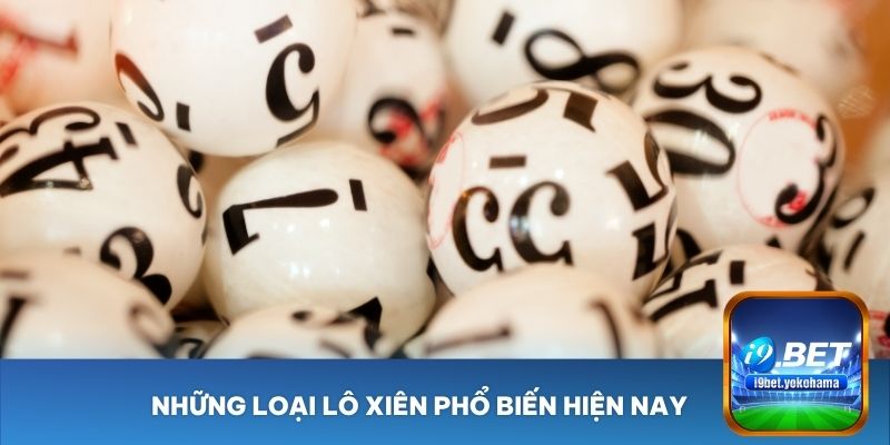 Những loại lô xiên phổ biến hiện nay